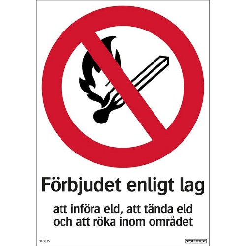 Skylt förbjudet enligt lag att tända eld..