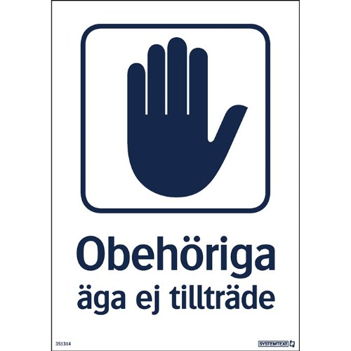 Skylt obehöriga äga ej tillträde